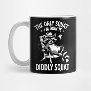 The Only Squat I’m Doin’ Is Diddly Squat - Funny Cowboy Raccoon Mug